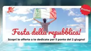 ALL INCLUSIVE - Ponte del 2 Giugno in ABRUZZO - BIMBO GRATIS